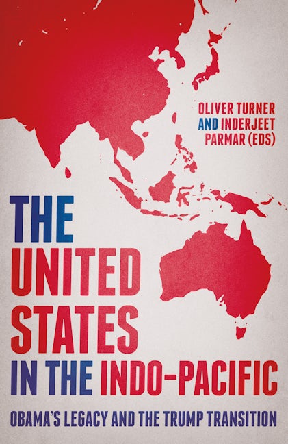 Book cover image for The United States in the Indo-Pacific ISBN: 9781526135032